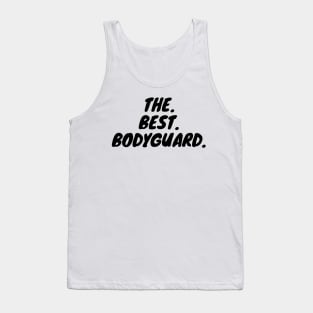 The Best Bodyguard Tank Top